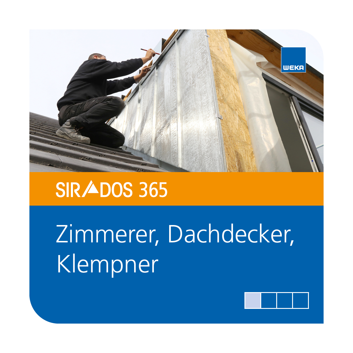 Produktabbildung von SIRADOS 365 Kalkulationsdaten Zimmerer, Dachdecker, Klempner: Online-Version dargestellt mit einem Handwerker auf dem Dach und Text mit dem Produktnamen
