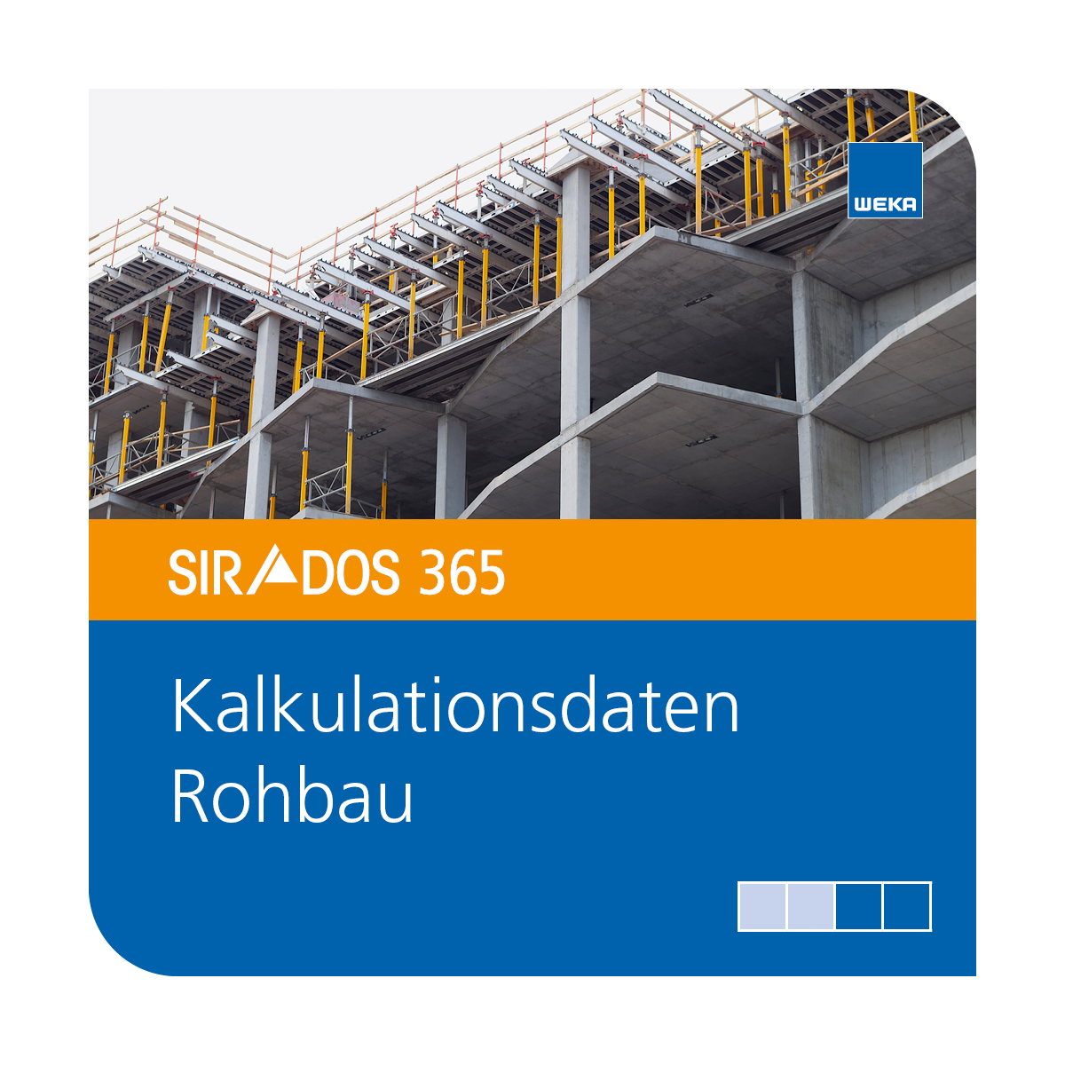 Produktabbildung von SIRADOS 365 Kalkulationsdaten Rohbau: Online-Version dargestellt mit einem Rohbau und Text mit dem Produktnamen