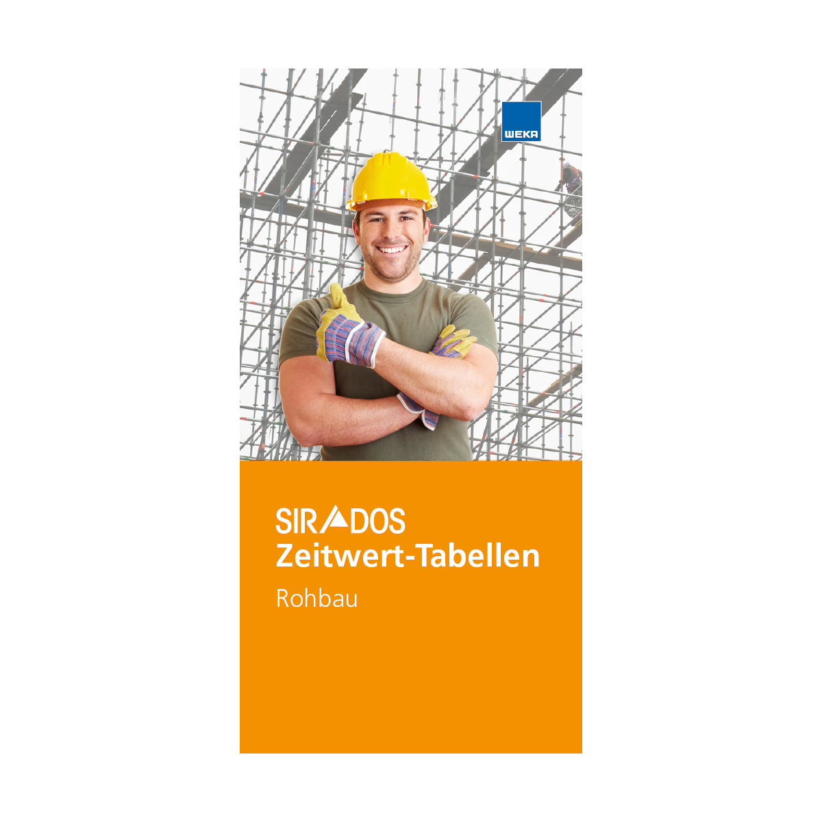 Zeitwerttabellen Rohbau als handliches Printwerk mit vorberechneten Arbeitszeitwerten für die betriebliche Kalkulation. Cover mit einem Handwerker mit gelbem Helm vor einem Gerüst.